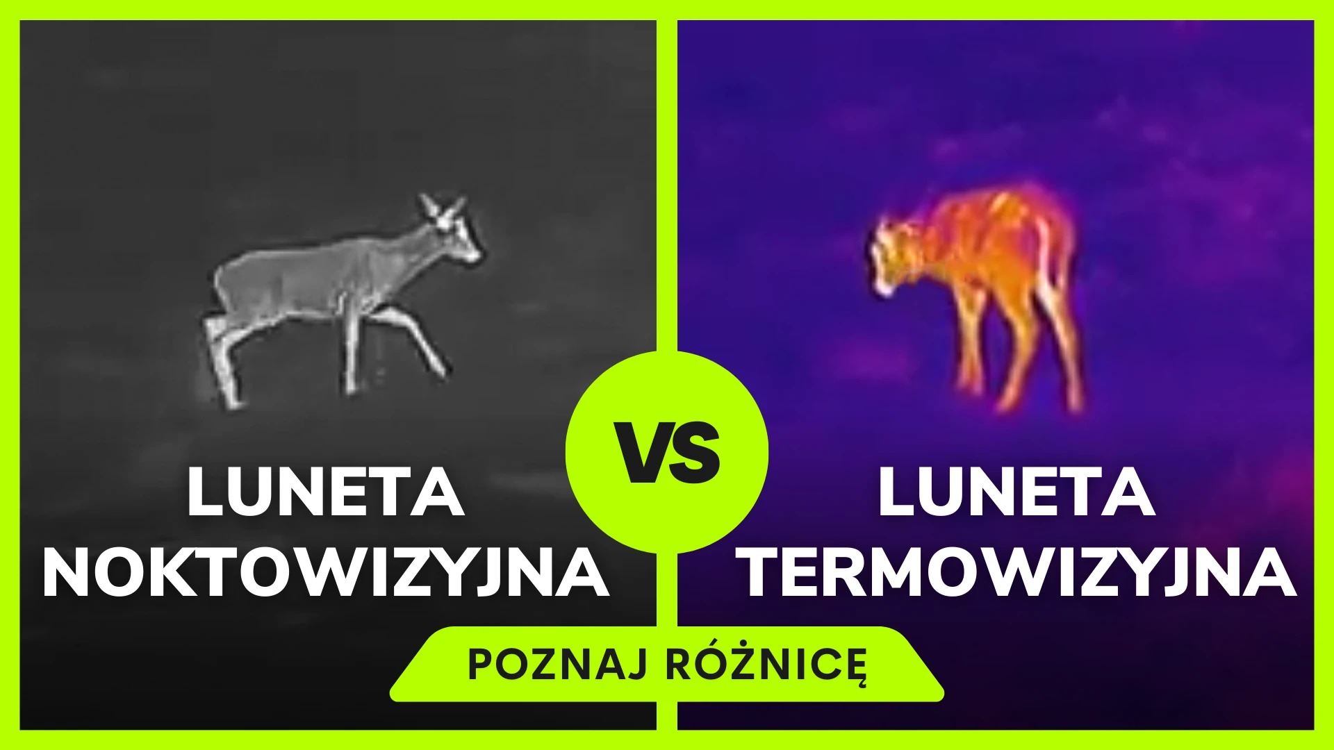 Co lepiej wybrać lunetę noktowizyjną czy lunetę termowizyjną?