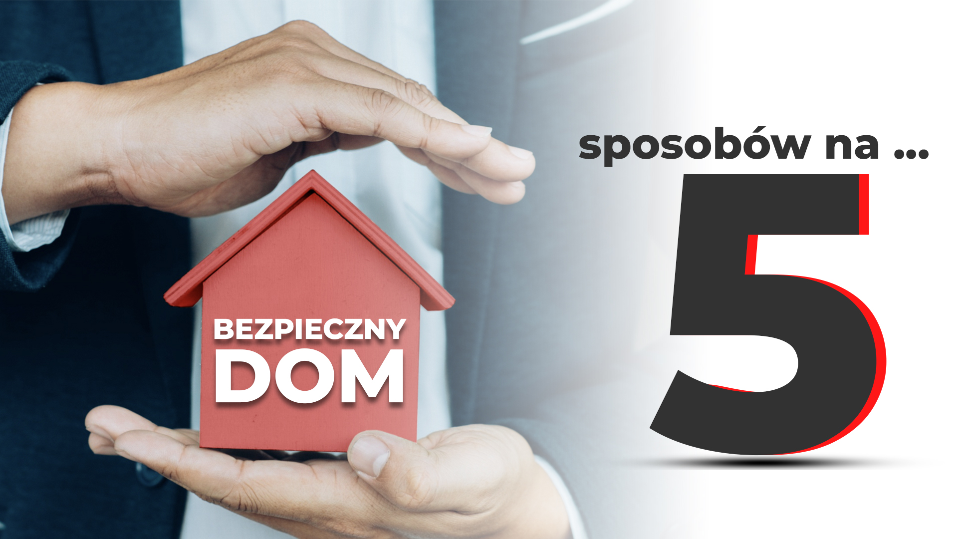 Bezpieczny dom - 5 sposobów na zwiększenie bezpieczeństwa dzięki nowoczesnym sprzętom 