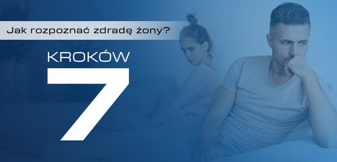 Jak rozpoznać zdradę żony? 7 legalnych kroków, które pomagają spokojnie zweryfikować podejrzenia